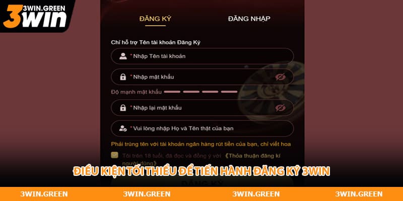 Điều kiện tối thiểu để tiến hành đăng ký 3WIN